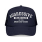 Aggressive Foam Trucker Hat (Embroidered)