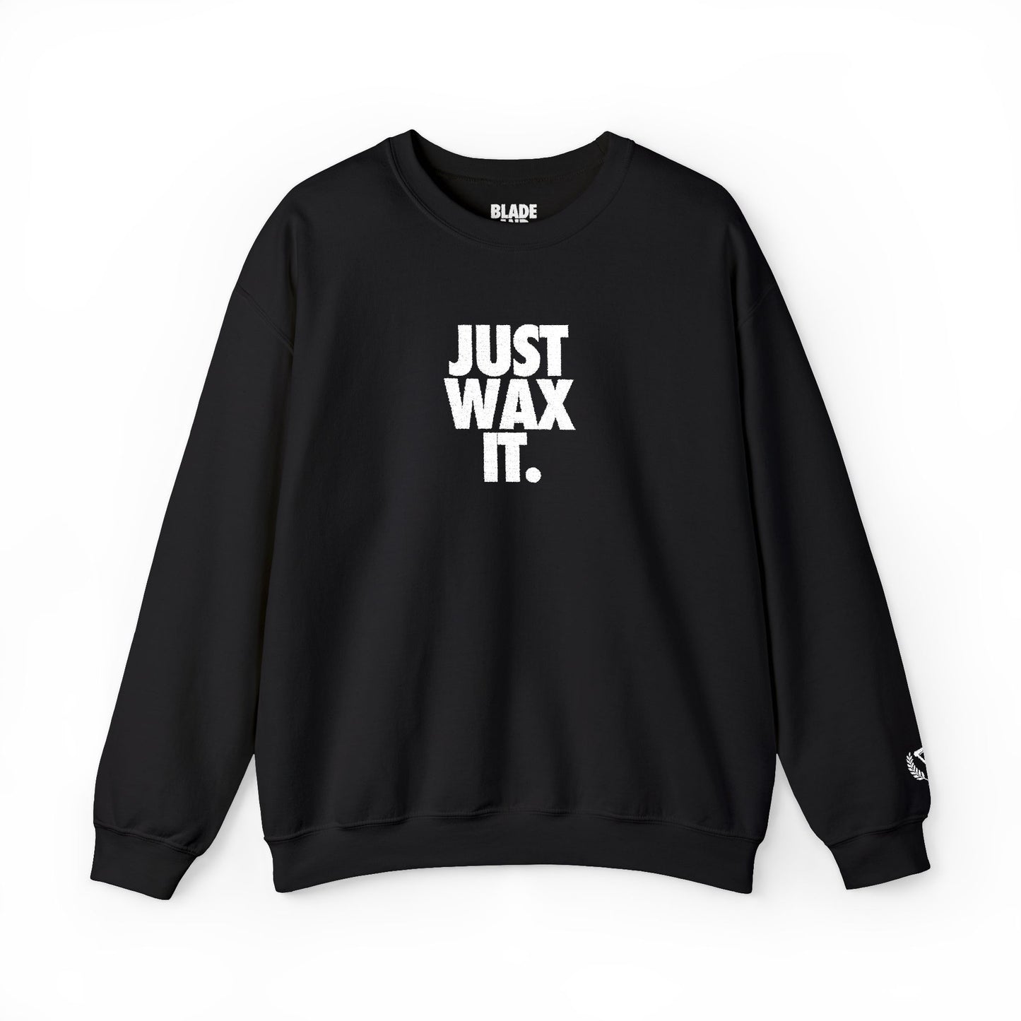 Just Wax It Crewneck Sweatshirt (Embroidered)