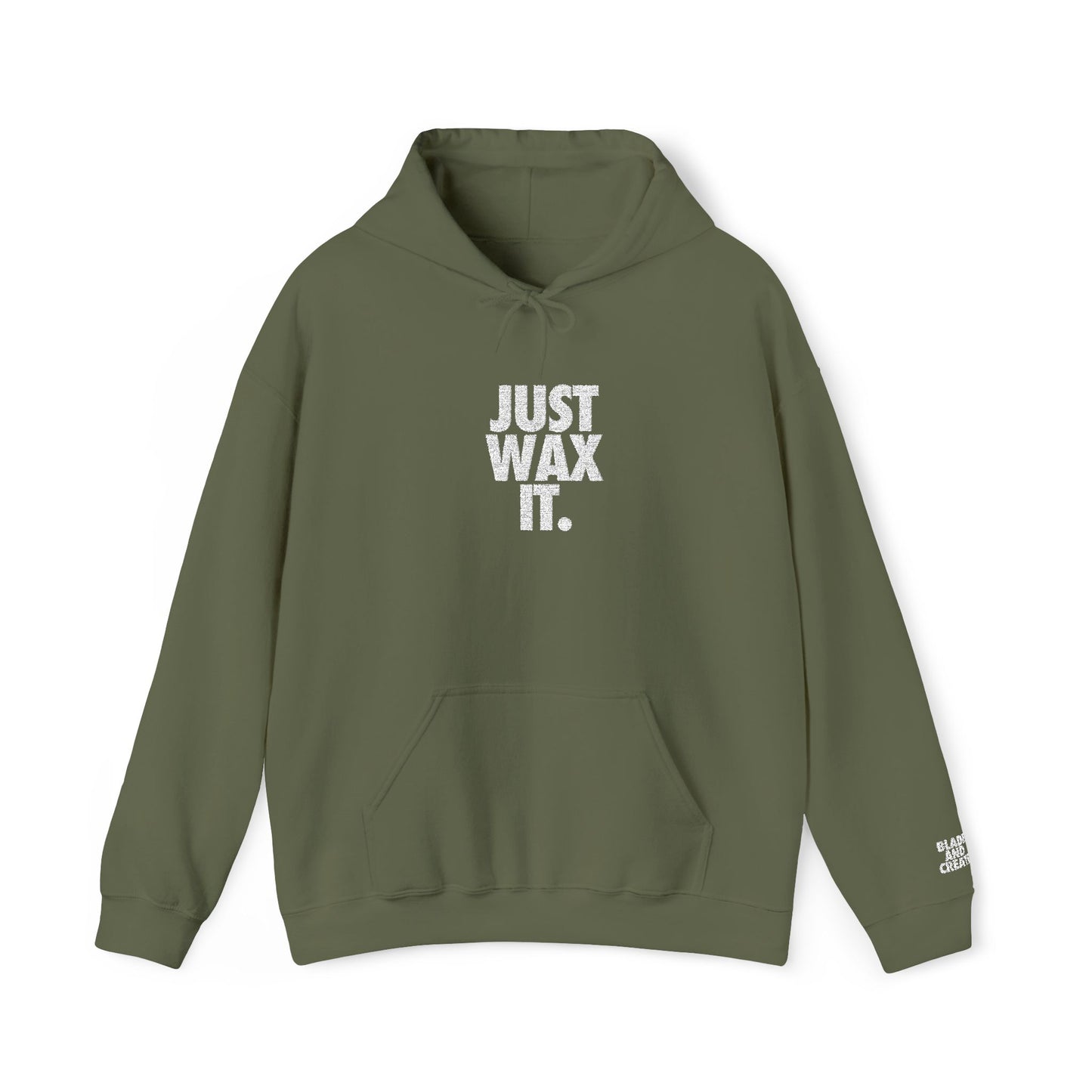 Just Wax It Hoodie (Embroidered)